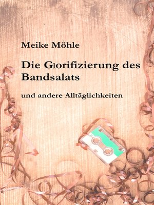 cover image of Die Glorifizierung des Bandsalats